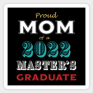 Graduation Proud Mom of a 2022 Master's Graduate red teal white Magnet